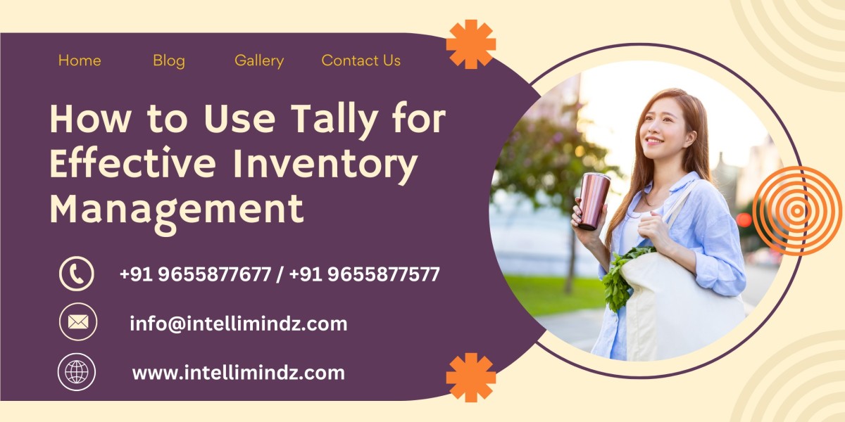 How to Use Tally for Effective Inventory Management