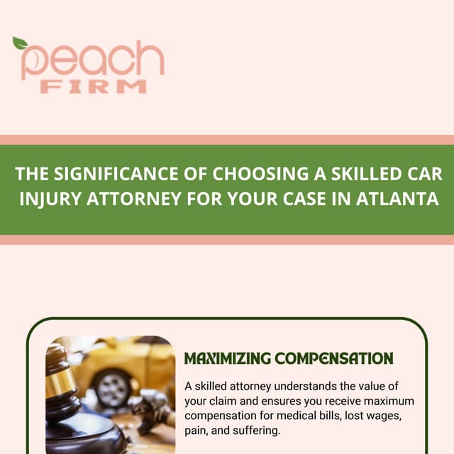 The Significance of Choosing a Skilled Car Injury Attorney for Your Case in Atlanta | PDF