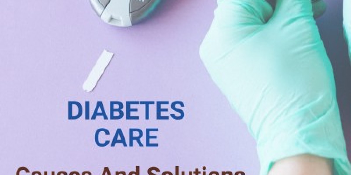 Diabetic Care: Causes and Solutions