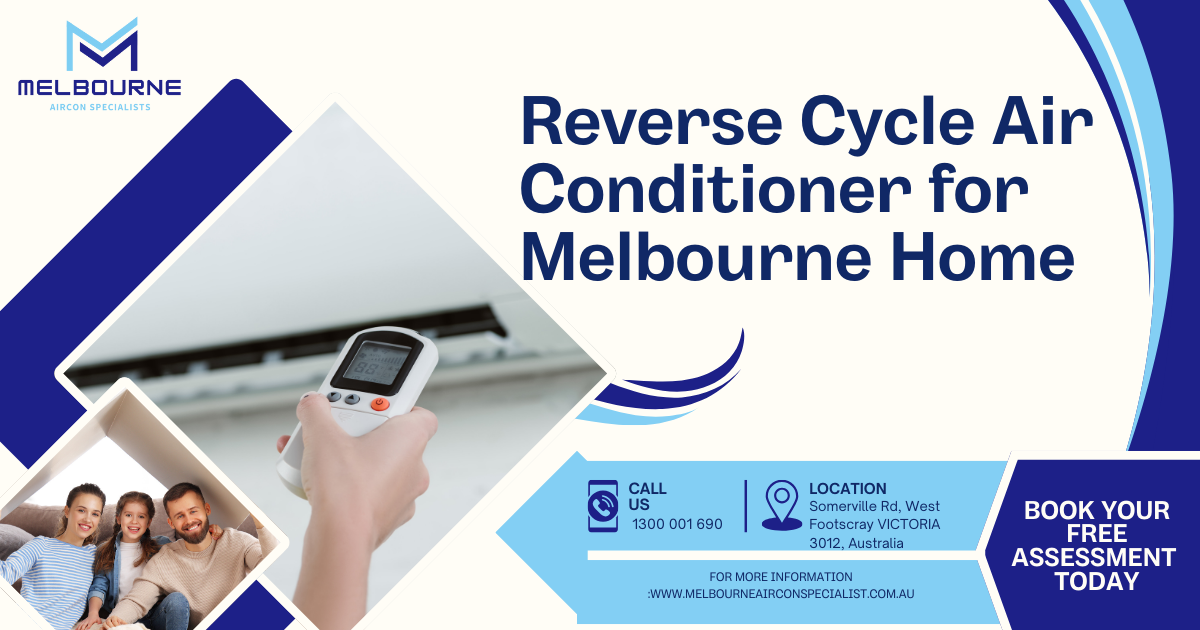 Reverse Cycle Air Conditioner for Melbourne Homes