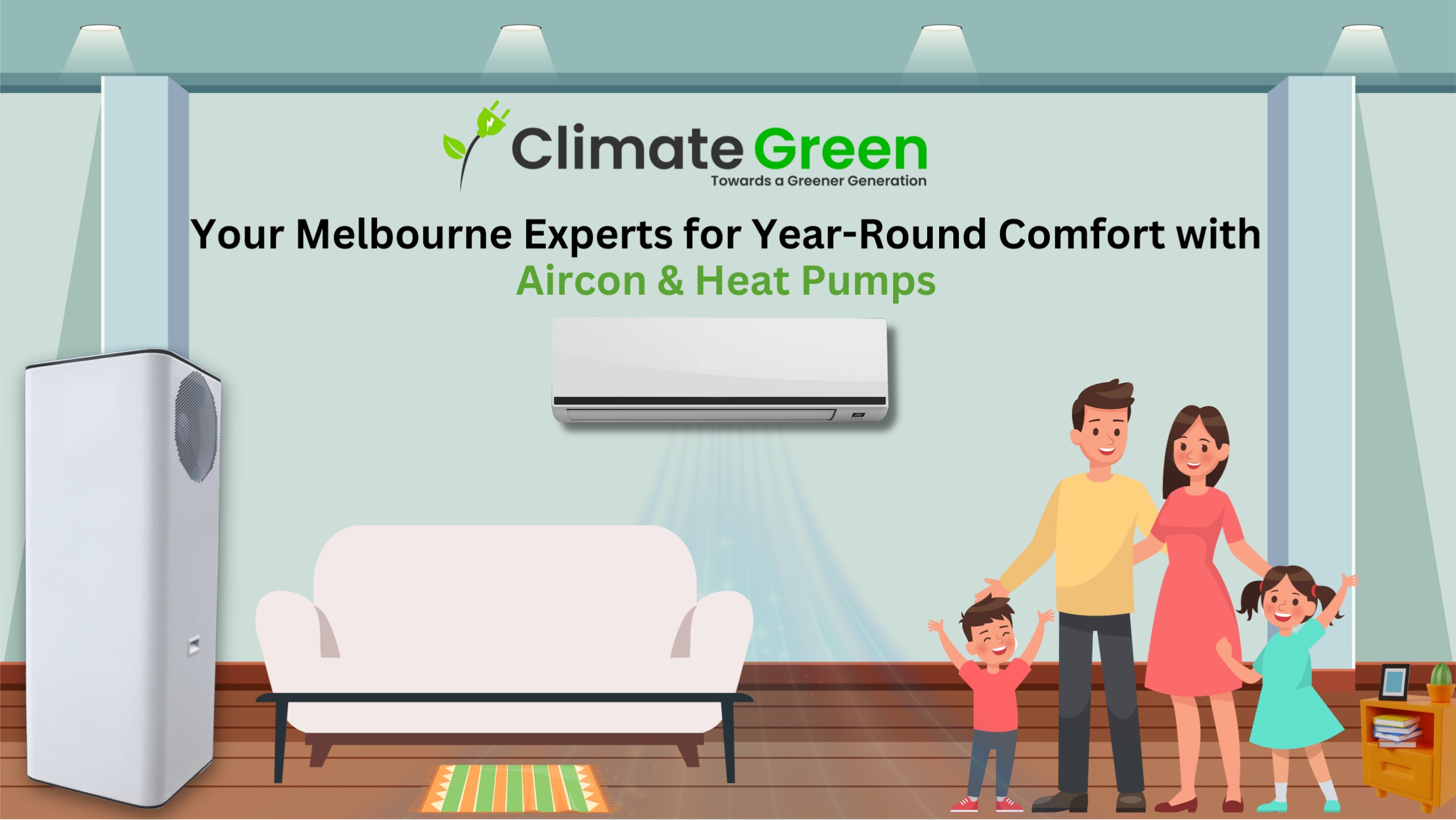 Aircon And Heat Pump Installation | Climate Green Melbourne