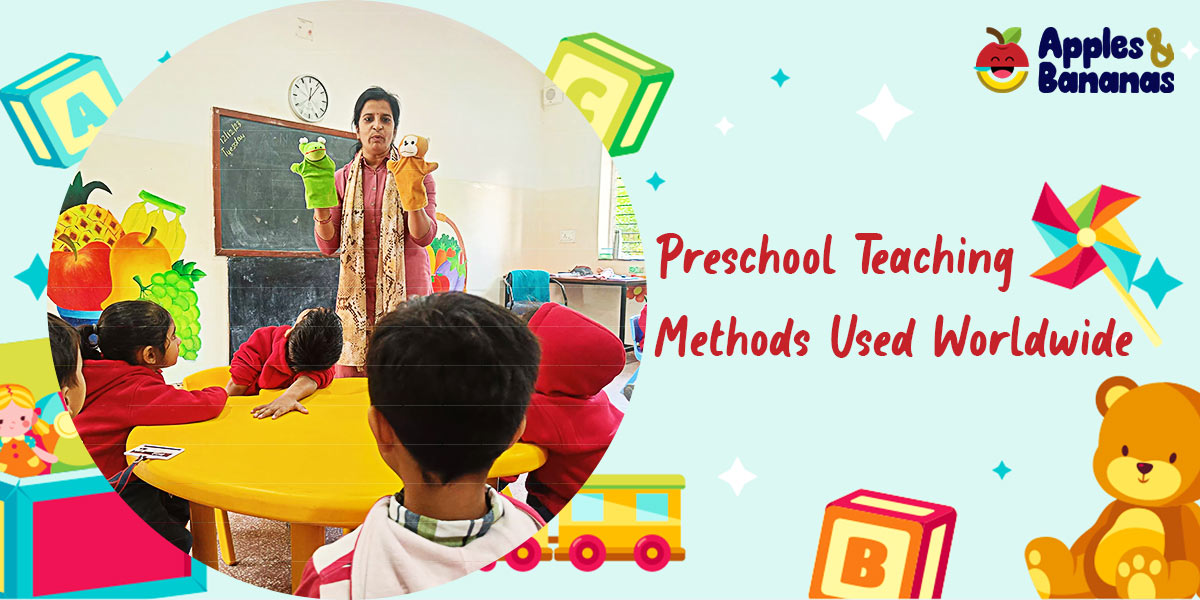 Preschool Teaching Methods Used Worldwide - Apples & Bananas Preschool