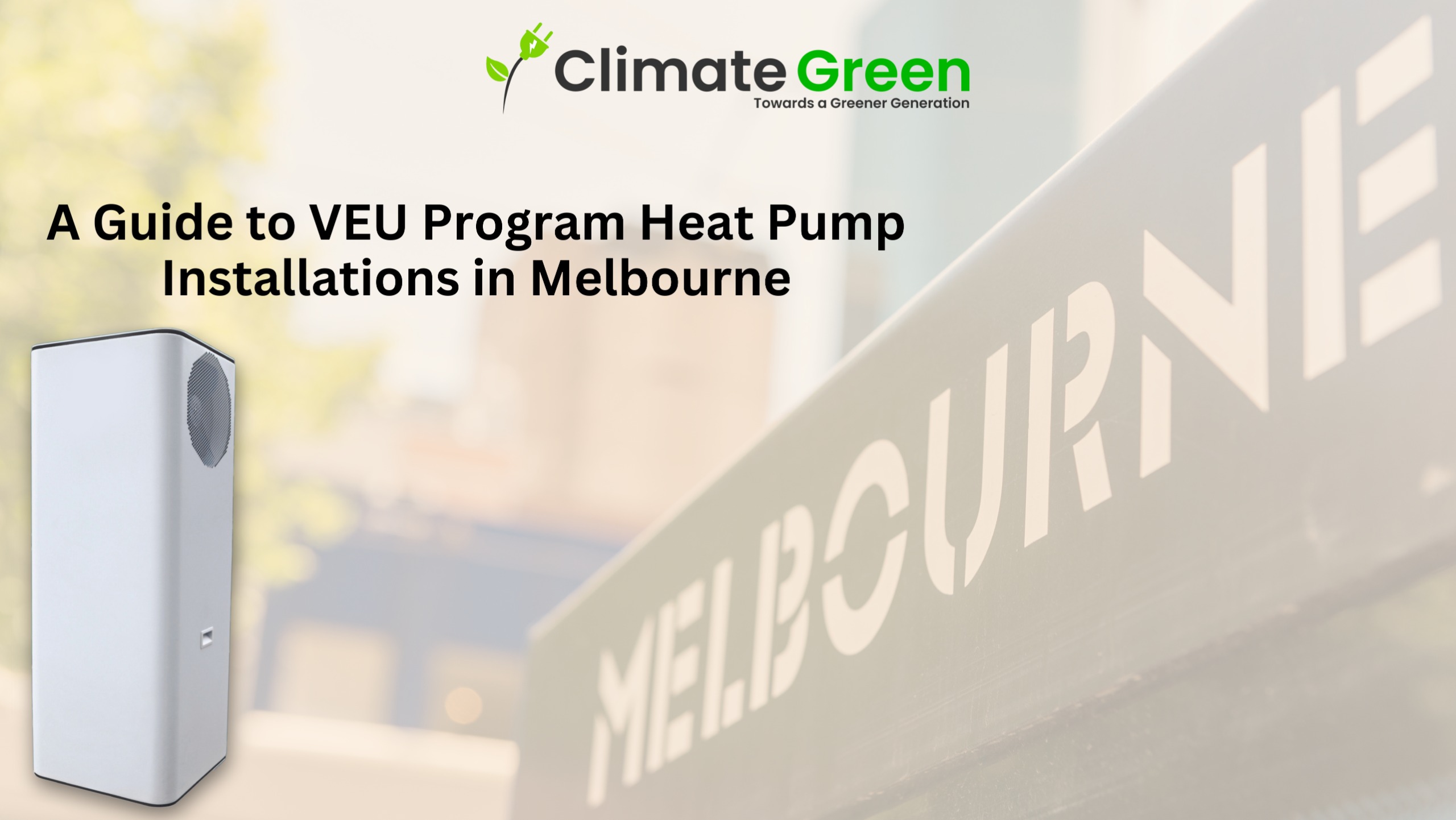 Save on Melbourne Heat Pump Installation with VEU Rebates