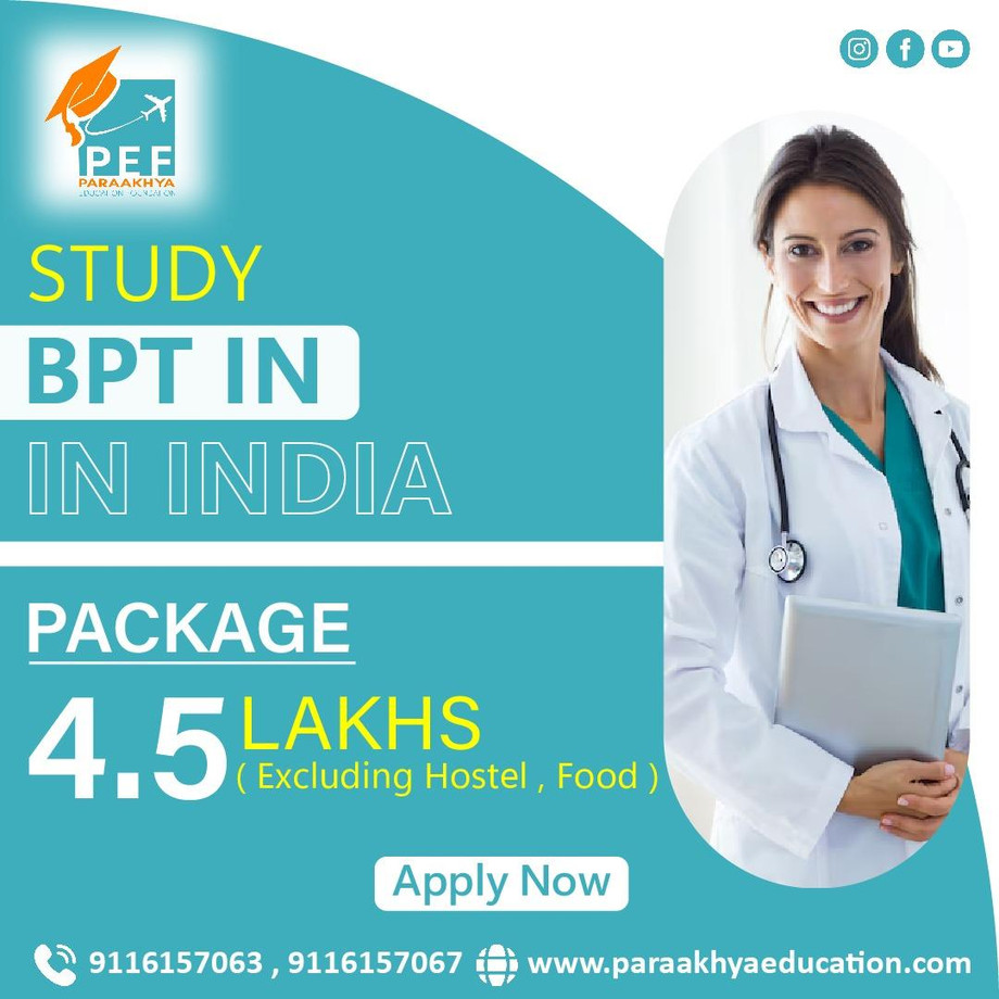 Guide For Bachelor of Physiotherapy (BPT) Course in India By Expert Counsellor – Paraakhya Education Foundation