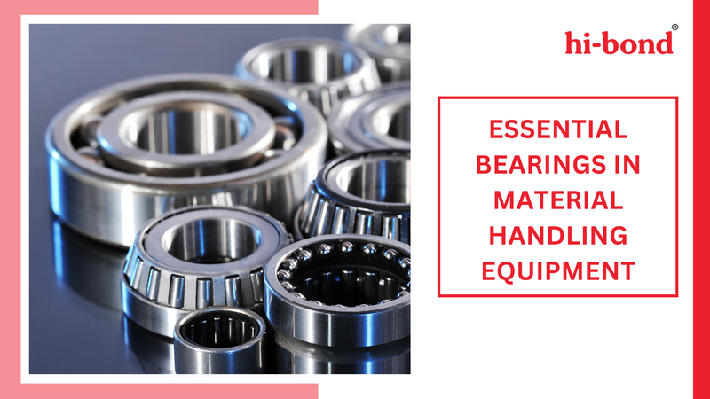 Essential Bearings in Material Handling Equipment - Hi-Bond Bearings Pvt Ltd