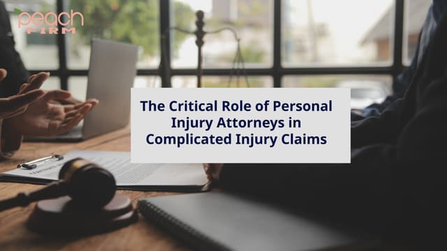 The Critical Role of Personal Injury Attorneys in Complicated Injury Claims | PPT