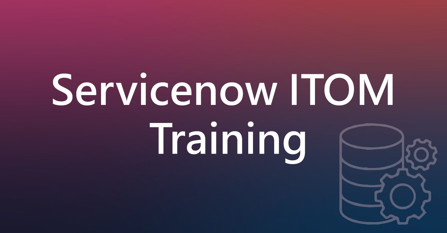 Servicenow ITOM Training | CMDB, Discovery, Service Mapping