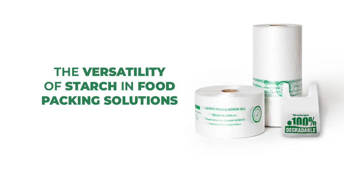 Starch-Based Biodegradable Films for Food Packaging | Bluecraft Agro starch supplier and starch manufacturer