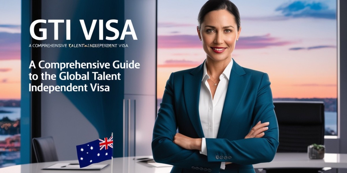 GTI Visa: A Comprehensive Guide to the Global Talent Independent Visa