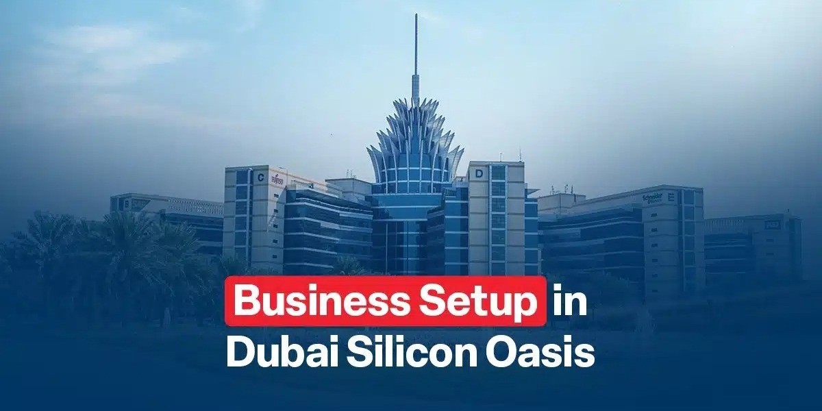 Dubai Silicon Oasis Company Formation Comprehensive Guide to Starting Your Business in a Tech Hub