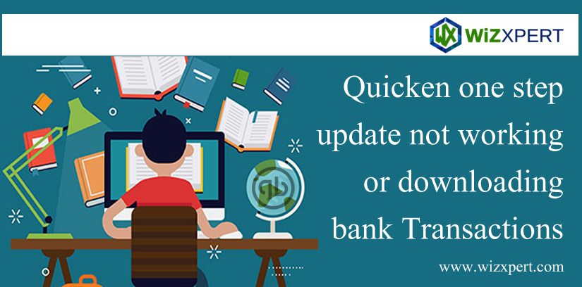 Quicken One Step Update not Downloading Bank Transactions