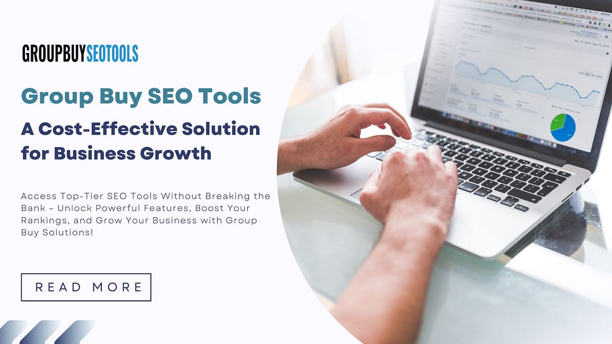 Group Buy SEO Tools: A Cost-Effective Solution for Business Growth | by Group Buy Seo Tools | Nov, 2024 | Medium