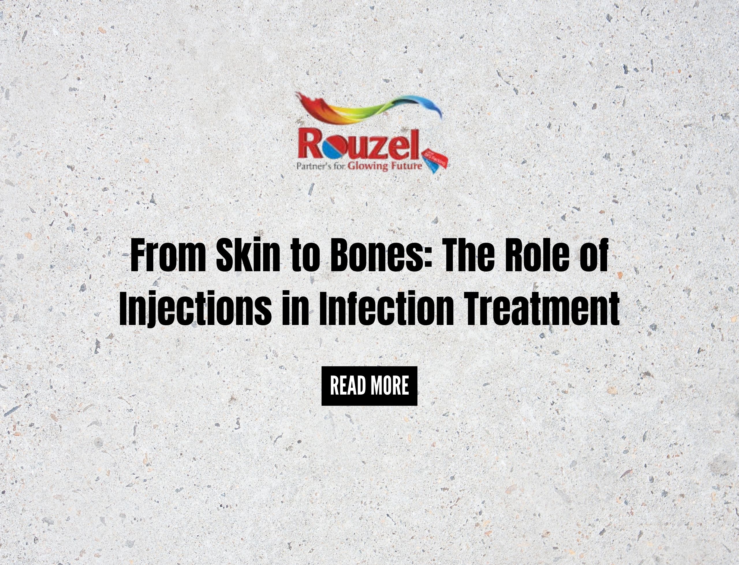 From Skin to Bones: The Role of Injections in Infection Treatment