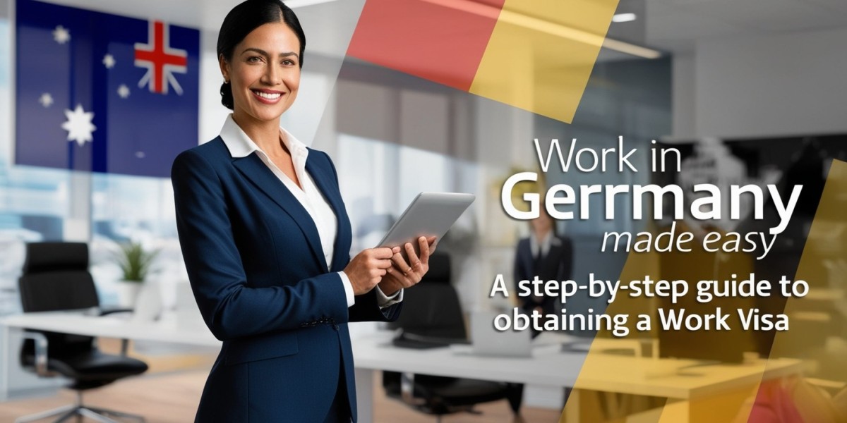 Work in Germany Made Easy: A Step-by-Step Guide to Obtaining a Work Visa