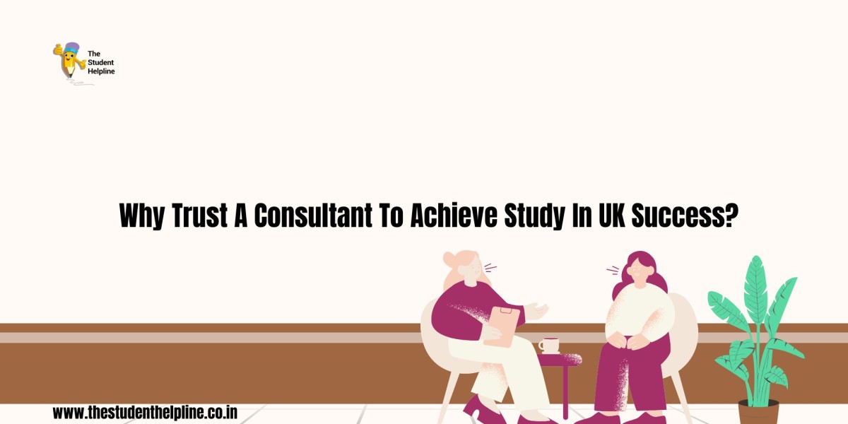 Why Trust A Consultant To Achieve Study In UK Success?