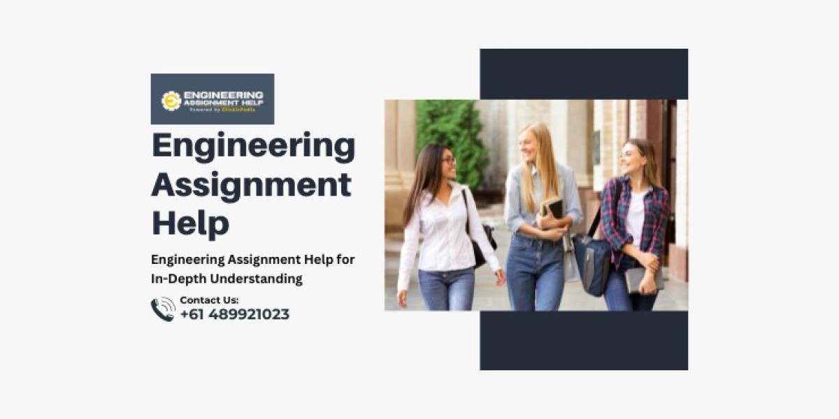 Engineering Assignment Help for In-Depth Understanding