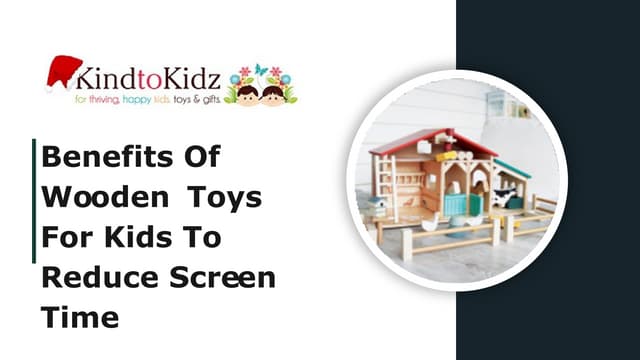 Benefits Of Wooden Toys For Kids To Reduce Screen Time