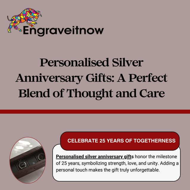 Personalised Silver Anniversary Gifts: A Perfect Blend of Thought and Care | PDF