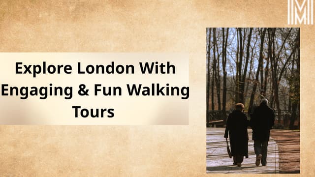 Explore London With Engaging & Fun Walking Tours