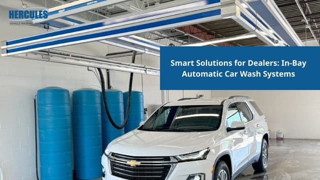 Smart Solutions for Dealers: In-Bay Automatic Car Wash Systems | PPT