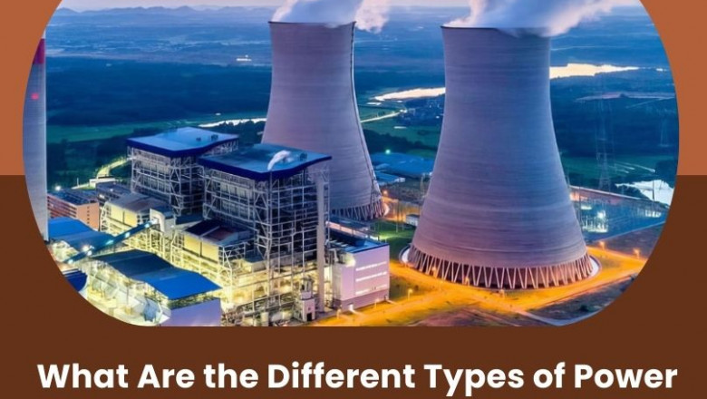 What Are the Different Types of Power Plant Structures Used Globally? | Times Square Reporter