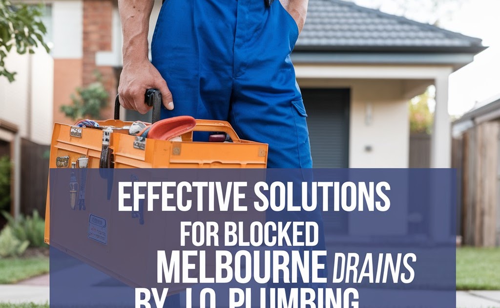 Effective Solutions for Blocked Drains Melbourne by J.O. Plumbing