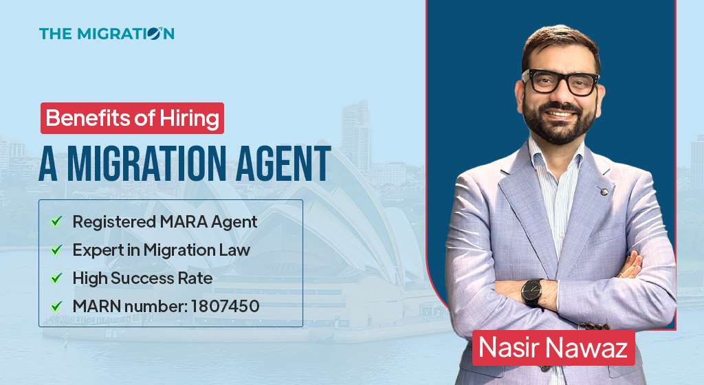 Top 07 Benefits of Hiring a Migration Agent