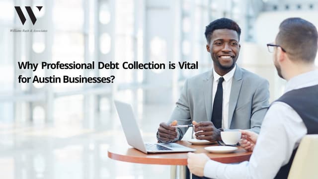 Why Professional Debt Collection is Vital for Austin Businesses? | PPT