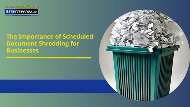 The Importance of Scheduled Document Shredding for Businesses | PPT