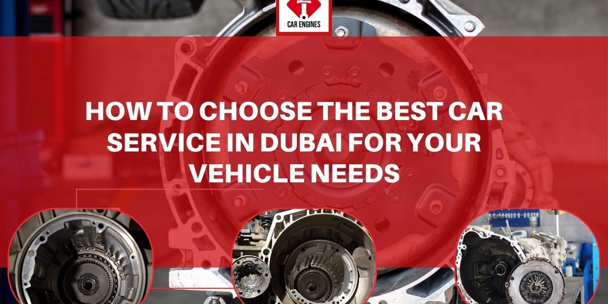 How to Choose the Best Car Service in Dubai for Your Vehicle Needs