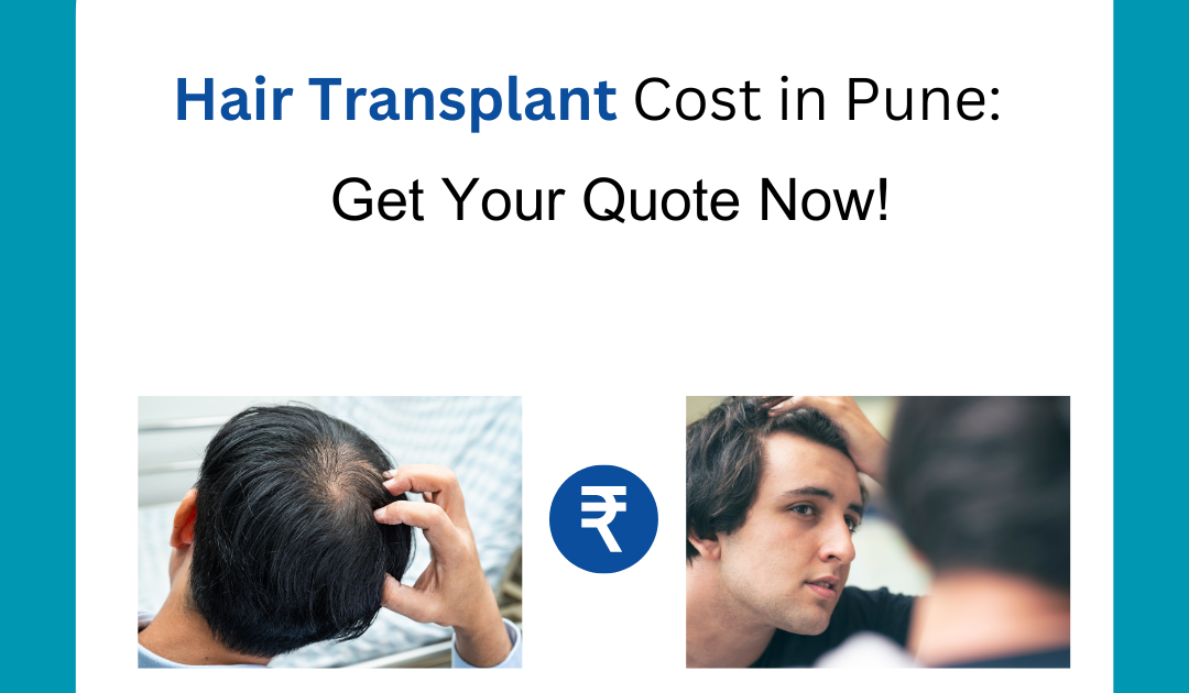 What’s the Average Hair Transplant Cost in Pune?