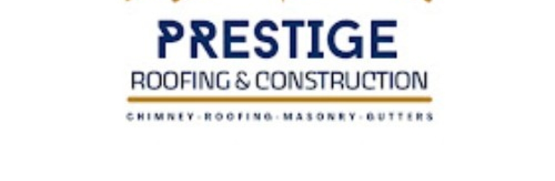 Prestige Roofing & Construction Cover Image