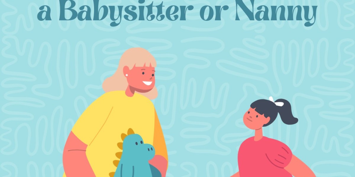 Why You Might Need a Babysitter or Nanny