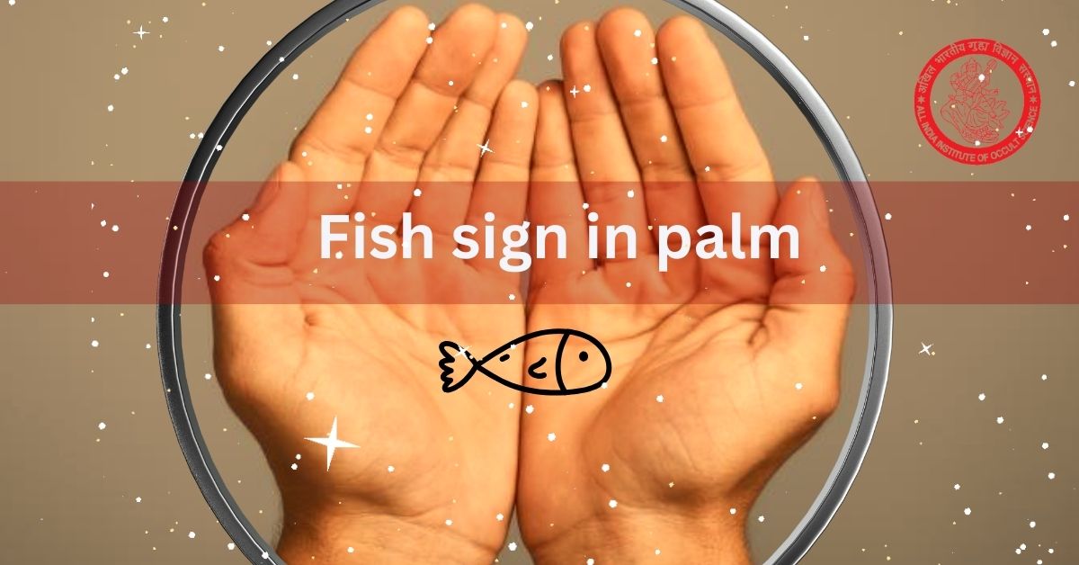 Do you have a fish sign on your palm?