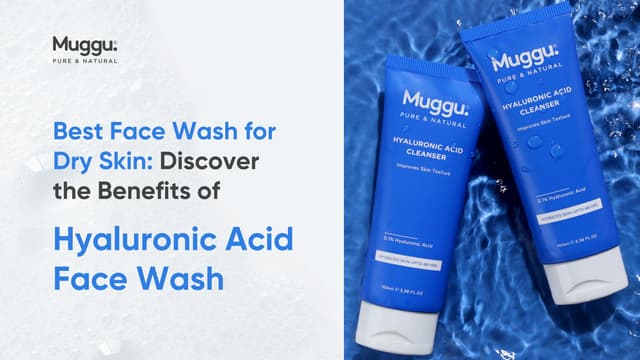 Best Face Wash for Dry Skin: Discover the Benefits of Hyaluronic Acid Face Wash | PPT