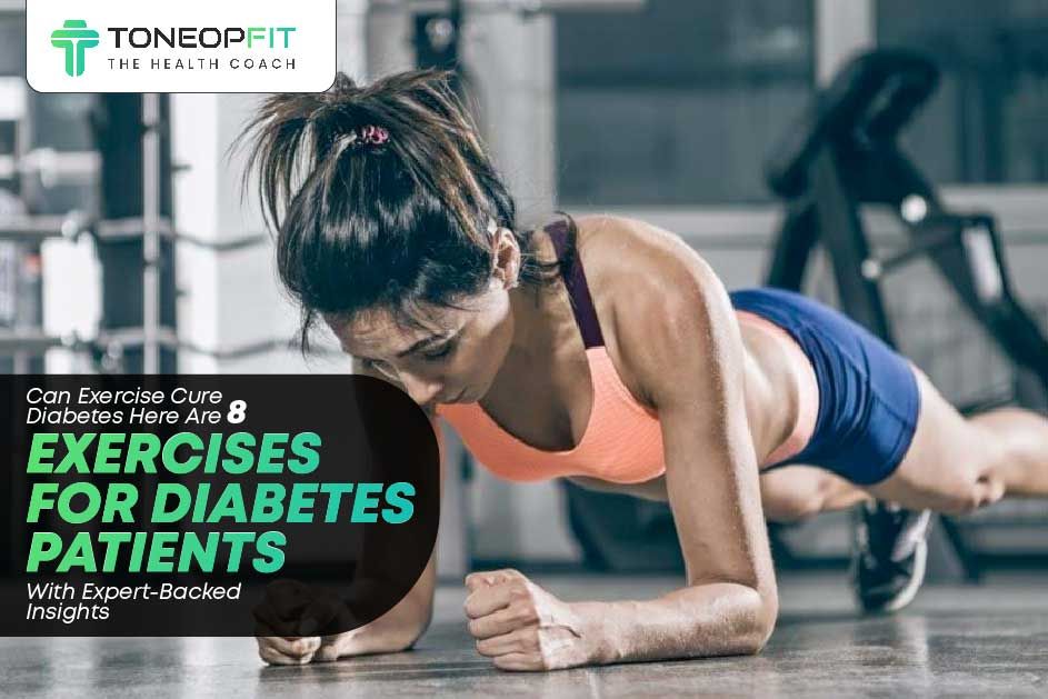 8 Exercises for Diabetes Patients With Expert-Backed Insights