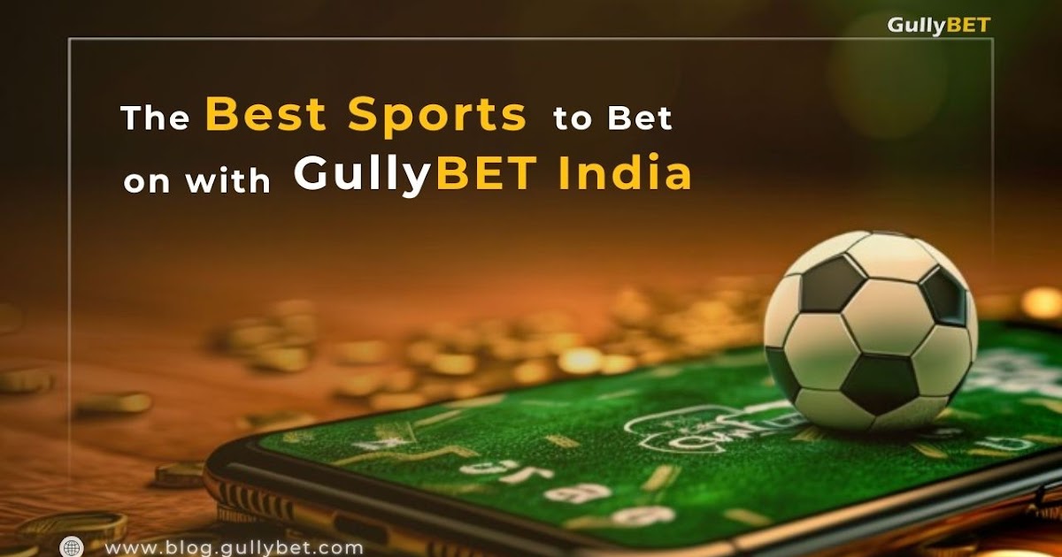 The Best Sports to Bet on with GullyBET India