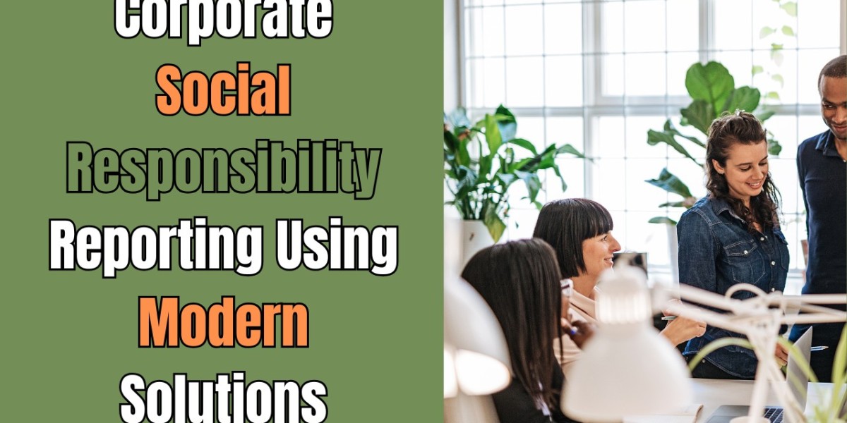 Corporate Social Responsibility Reporting Using Modern Solutions