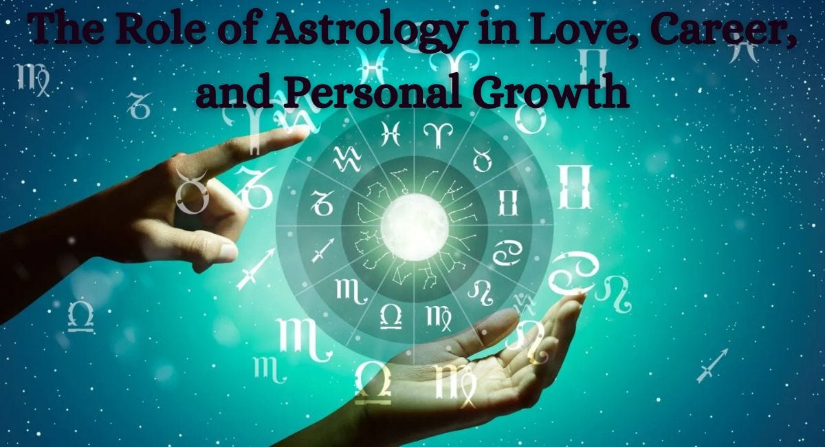 Astrology's Impact on Love, Career, and Personal Growth | Medium