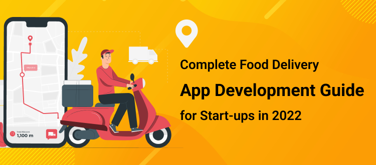 Complete Food Delivery App Development Guide for Start-ups in 2024