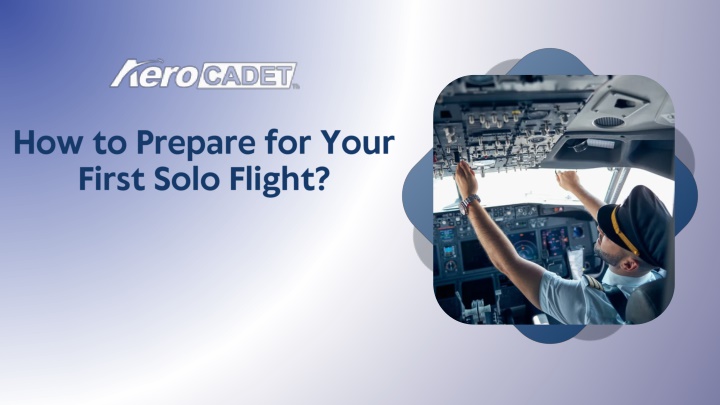 PPT - How to Prepare for Your First Solo Flight PowerPoint Presentation - ID:13799444