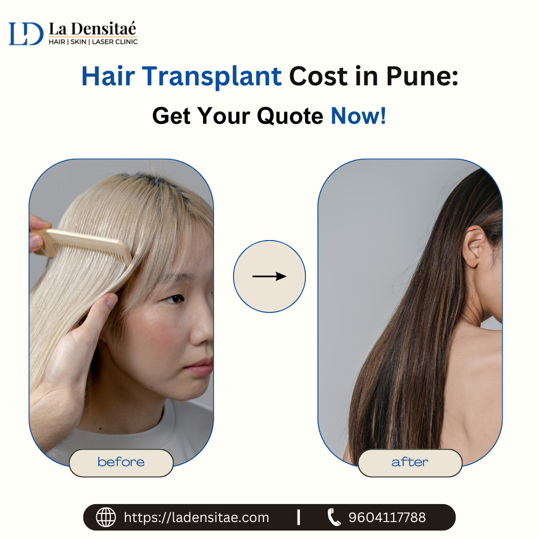 Hair Transplant Costs in Pune: What’s Included? | by Ladensitae | Dec, 2024 | Medium