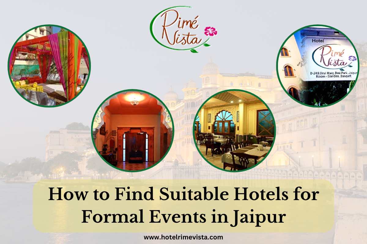 How to Find Suitable Hotels for Formal Events in Jaipur