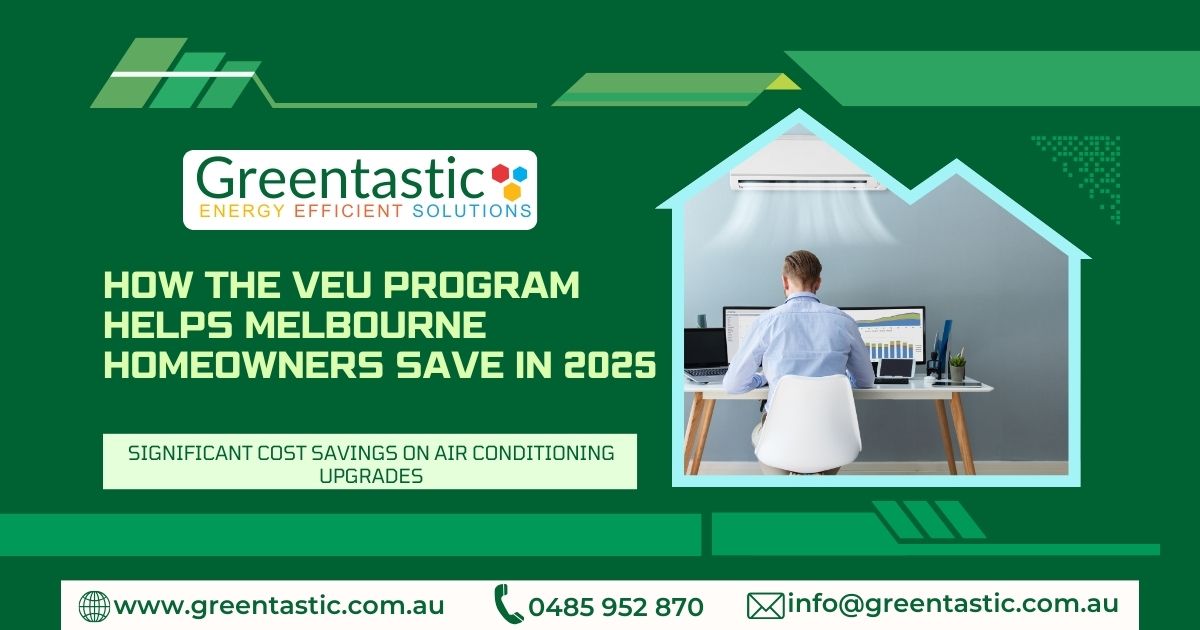 How the VEU Program Helps Melbourne Homeowners Save in 2025