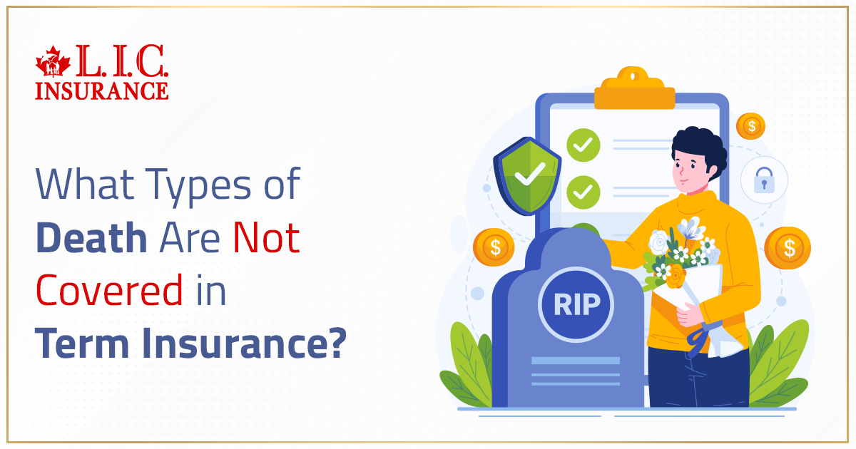 What Types Of Death Are Not Covered In Term Insurance? | Canadian LIC