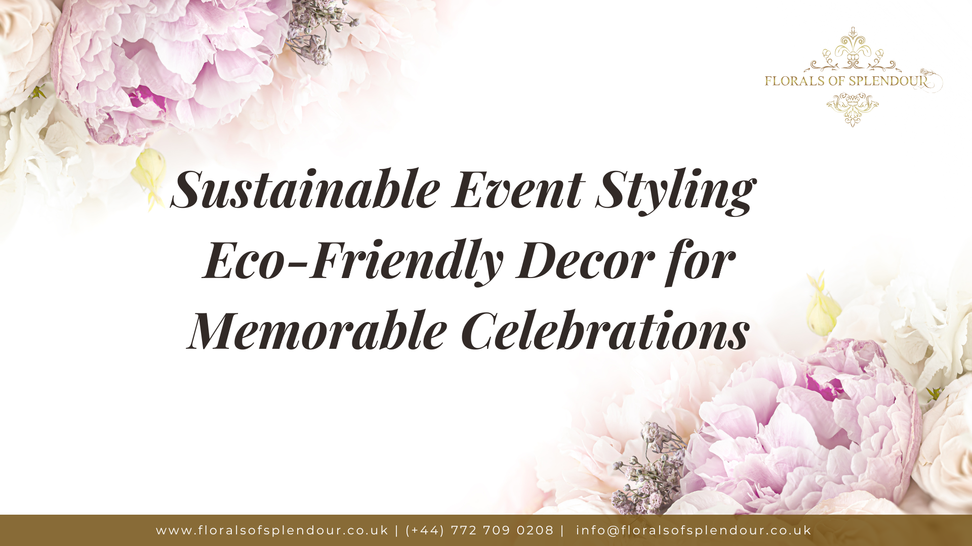 Sustainable Event Styling | Eco-Friendly Decor for Memorable Celebrations - Florals of Splendour