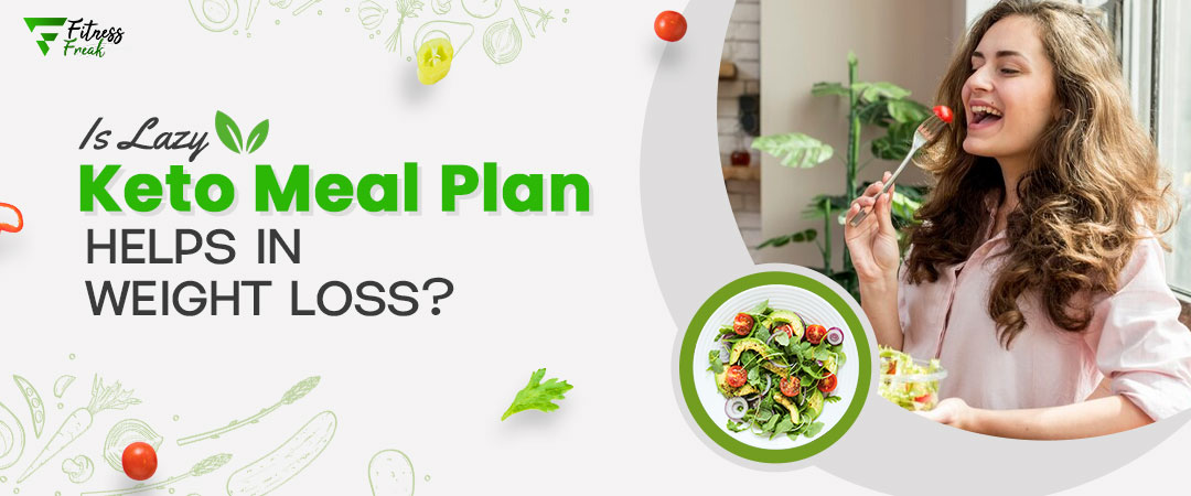 Lazy Keto Meal Plan for Weight Loss | Fitness Freak