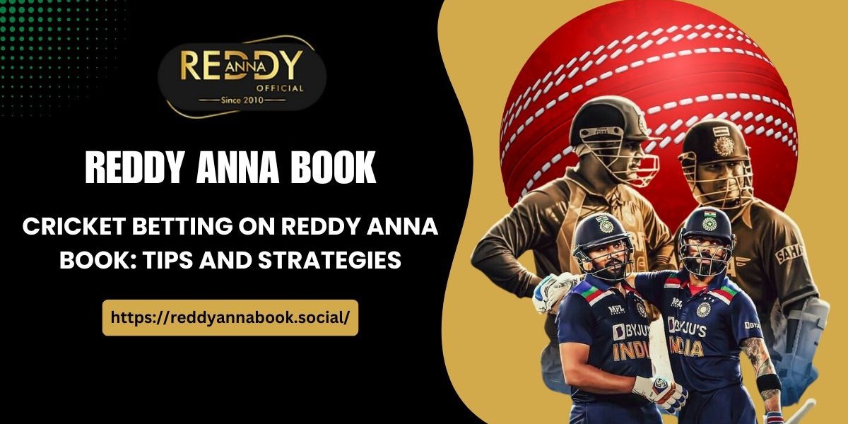 Cricket Betting on Reddy Anna Book: Tips and Strategies