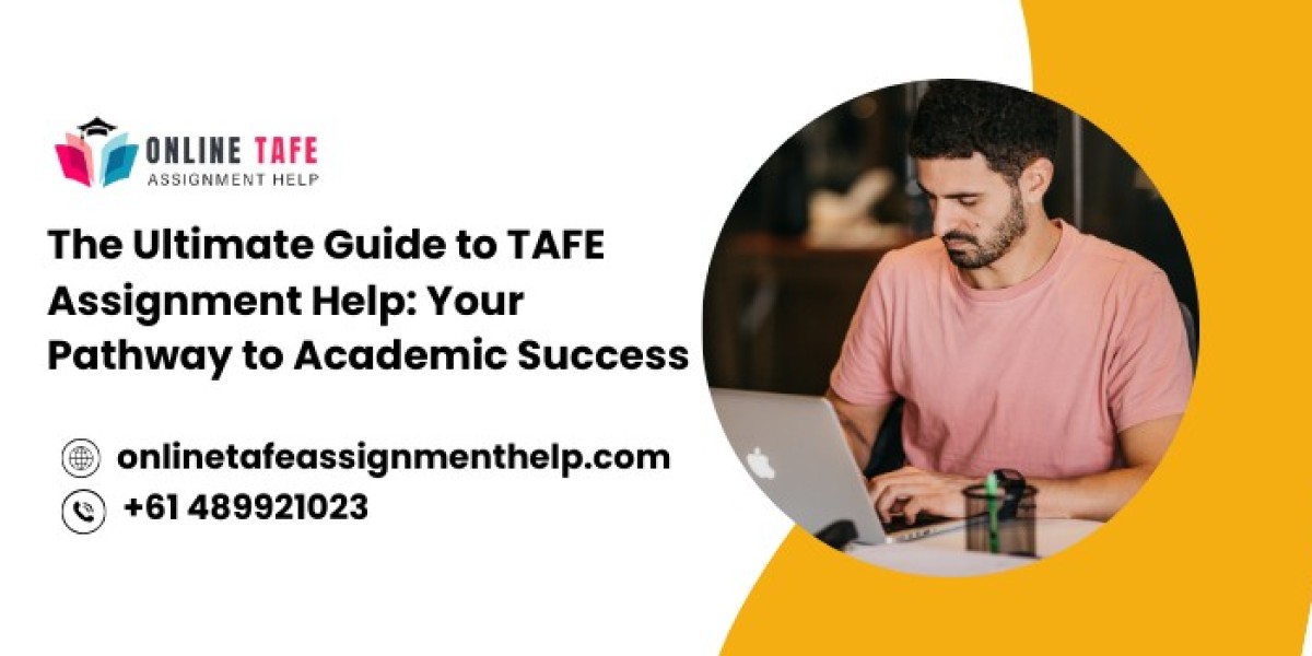 The Ultimate Guide to TAFE Assignment Help: Your Pathway to Academic Success