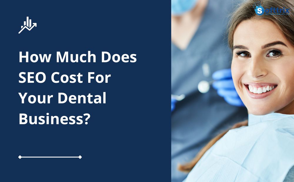 The Ultimate Guide to SEO Cost For Dental Business 2024